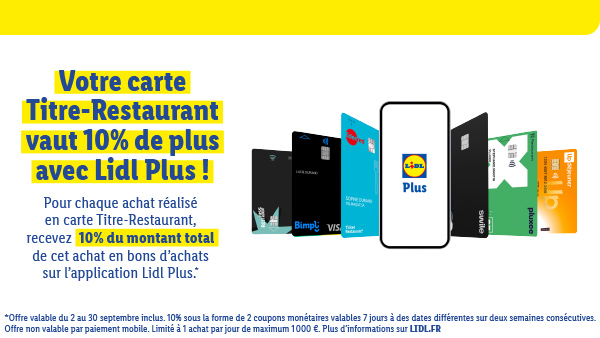 Votre carte Titre-Restaurant vaut 10% de plus avec Lidl Plus !